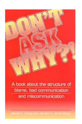 Don't Ask Why?! : by Dennis & Jennifer Smith-Chong