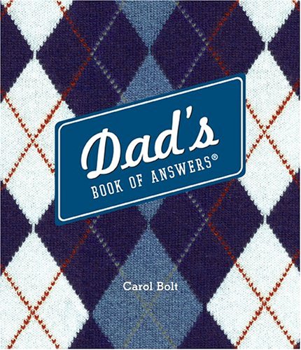 Dad's Book of Answers | by Carol Bolt