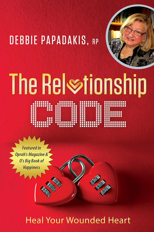 The Relationship Code: Heal Your Wounded Heart | by Debbie Papadakis