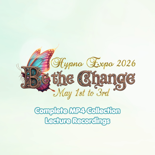 Hypno Expo 2026 : Be the Change! | Lecture Recordings